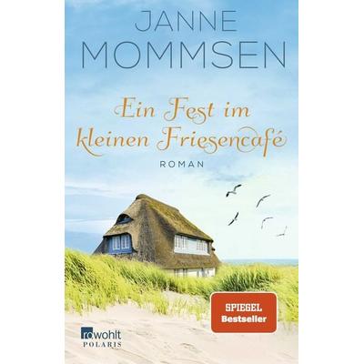 Ein Fest im kleinen Friesencafé, Taschenbuch von Janne Mommsen, Rowohlt Taschenbuch