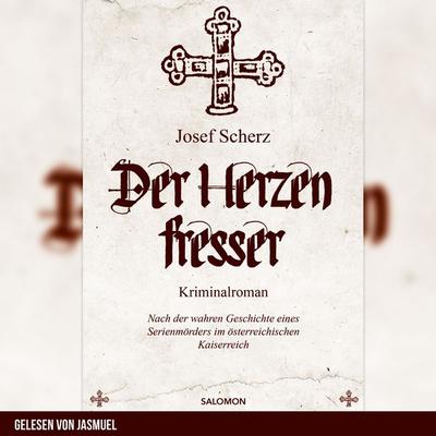 Der Herzenfresser - Josef Scherz, Audio, 9783991600046