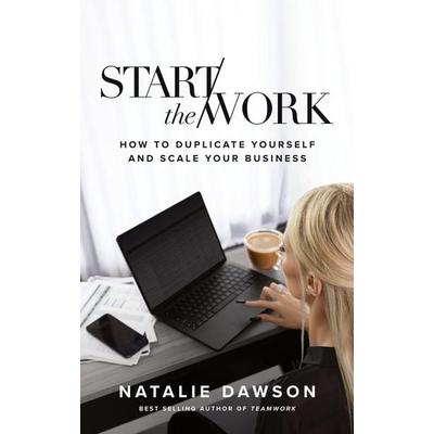 Start The Work, Gebundene Ausgabe von Natalie Dawson, Mindful Media