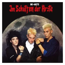 Sony Music, Schallplatten, Im Schatten der Ärzte (Die Erste)