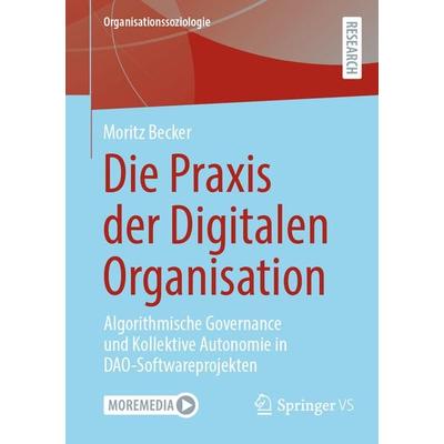 Die Praxis der Digitalen Organisation, Taschenbuch von Moritz Becker, Springer Fachmedien Wiesbaden GmbH, 978-3-658-46146-1