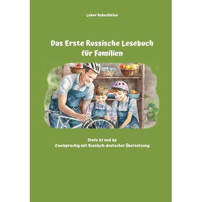 Das Erste Russische Lesebuch für Familien, Taschenbuch von Lubov Babushkina, Tolino media, 978-3-7592-0169-0