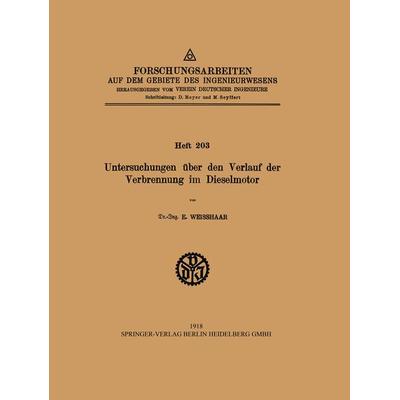 Untersuchungen über den Verlauf der Verbrennung im Dieselmotor, Taschenbuch von E. Weisshaar, Springer Berlin, 978-3-642-47320-3
