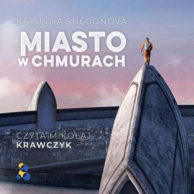 Miasto w chmurach - Kristýna Sněgoňová, Audio, 9789180905923