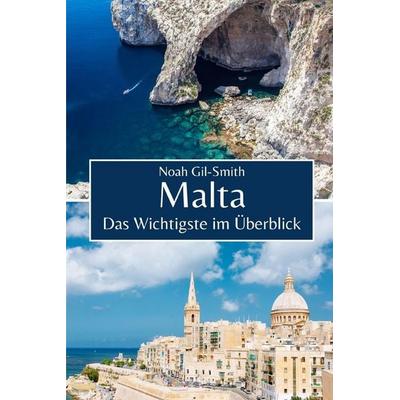 Malta, Taschenbuch von Noah Gil-Smith, Independently Published