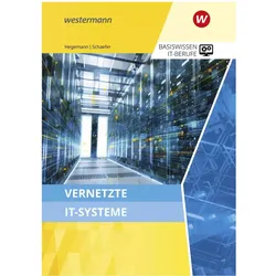 Vernetzte IT-Systeme / Basiswissen IT-Berufe, Schulbücher von Udo Schaefer, Klaus Hegemann