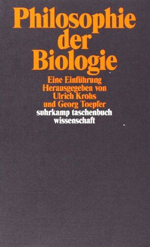Ulrich Krohs - Philosophie der Biologie: Eine Einführung (suhrkamp taschenbuch wissenschaft) - Preis vom 19.10.2026 19:33:35 h