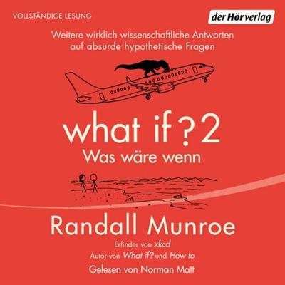 What if 2 - Was wäre wenn? - Randall Munroe, Audio, 9783844547177