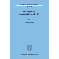 Das Eigentum im europäischen Recht., Fachbücher von Reinhard Riegel