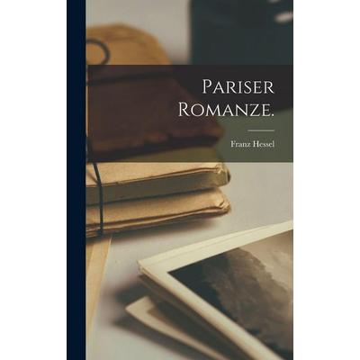 Pariser Romanze., Gebundene Ausgabe von Franz Hessel, Hutson Street Press, 978-1-01-777491-7