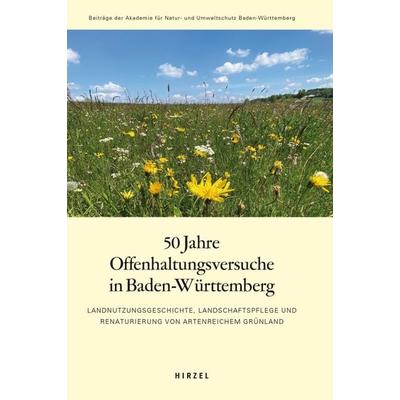 50 Jahre Offenhaltungsversuche in Baden-Württemberg, Gebundene Ausgabe von , S. Hirzel Verlag, 978-3-7776-3588-0
