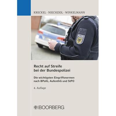 Recht auf Streife bei der Bundespolizei, Paperback von Jürgen Kreckel,Frank Niechziol,Holger Winkelmann, Richard Boorberg Verlag