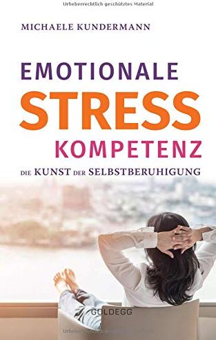 Michaele Kundermann - Emotionale Stresskompetenz: Die Kunst der Selbstberuhigung - Preis vom 09.10.2026 07:28:09 h