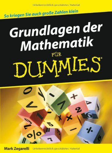 Mark Zegarelli - Grundlagen der Mathematik für Dummies - Preis vom 16.10.2026 11:41:07 h