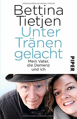 Bettina Tietjen - Unter Tränen gelacht: Mein Vater, die Demenz und ich - Preis vom 09.10.2026 07:28:09 h