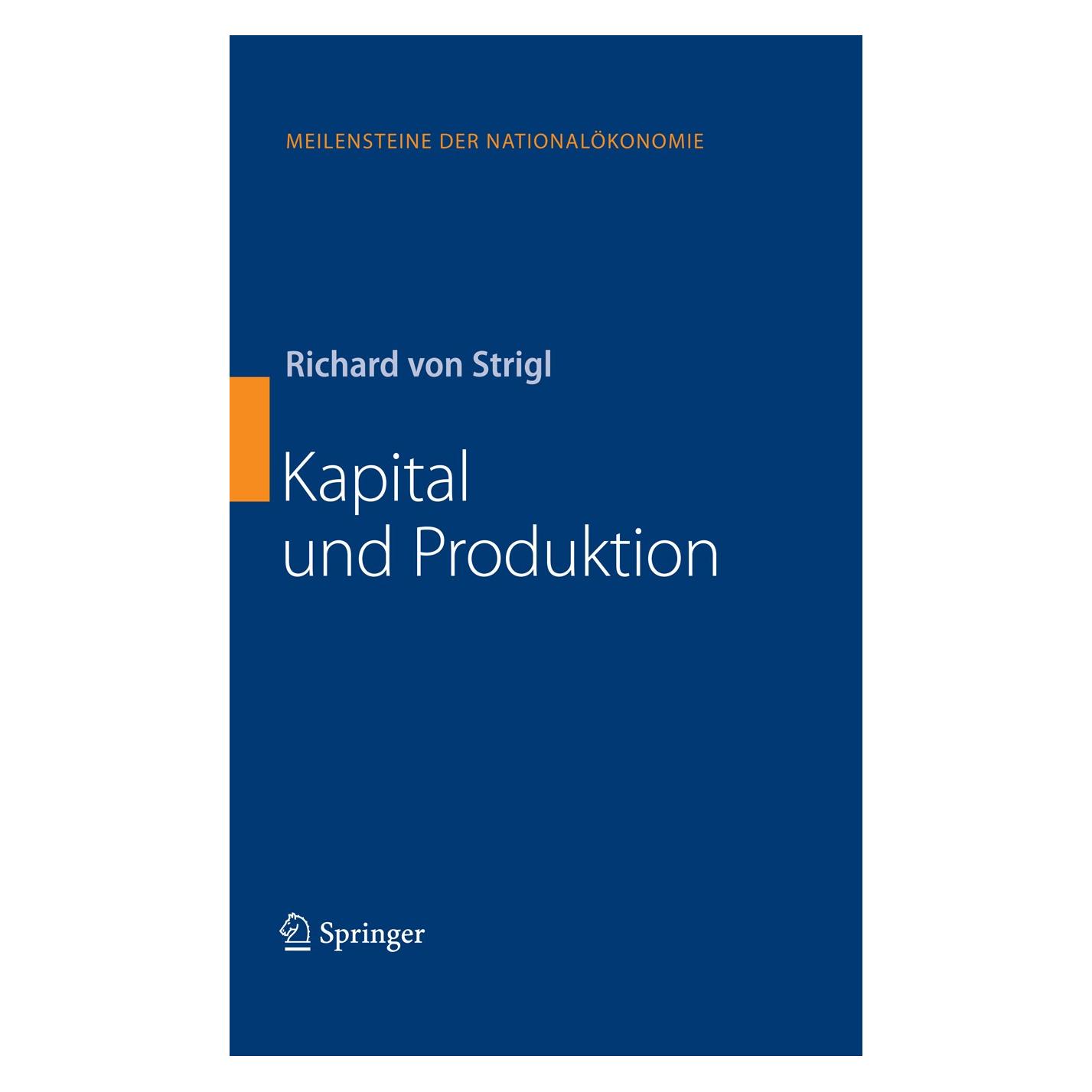Springer Kapital und Produktion (Deutsch, Hardcover, Richard Strigl) (9783540853886)