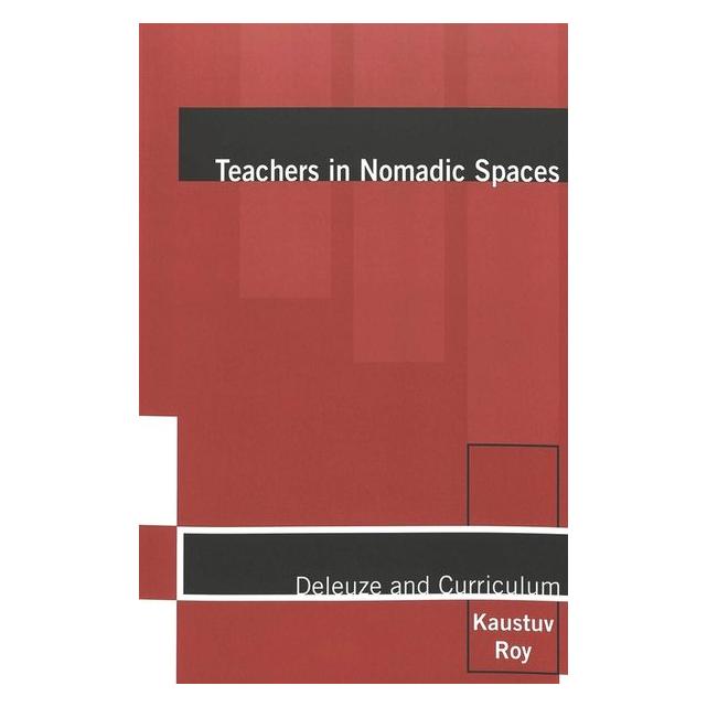 Peter Lang Teachers in Nomadic Spaces (Englisch, Softcover, Kaustuv Roy) (56031819)