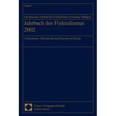 Jahrbuch des Föderalismus 2002, Gebundene Ausgabe von Europäisches Zentrum für Föderalismus-Forschung Tübingen, Nomos, 978-3-7890-8024-1
