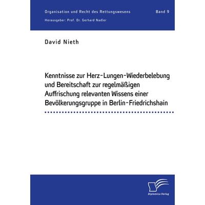 Kenntnisse zur Herz-Lungen-Wiederbelebung und Bereitschaft zur regelmäßigen Auffrischung relevanten Wissens einer Bevölkerungsgruppe in