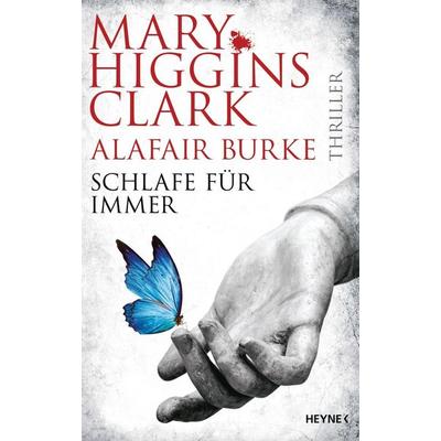 Schlafe für immer, Gebundene Ausgabe von Mary Higgins Clark,Alafair Burke, Heyne