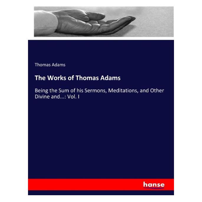 Hansebooks The Works of Thomas Adams (Englisch, Softcover, Thomas Adams) (57138776)