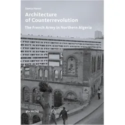 Architecture of Counterrevolution, Fachbücher von Samia Henni