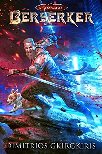 Dimitrios Gkirgkiris - Berserker: Ein LitRPG-Urban Fantasy-Roman (Apokosmos, Band 1) - Preis vom 12.10.2026 11:37:12 h