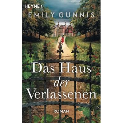 Das Haus der Verlassenen, Taschenbuch von Emily Gunnis, Heyne, 978-3-453-42319-0