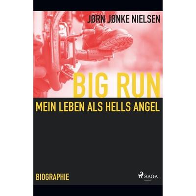 Big Run - mein Leben als Hells Angel, Taschenbuch von Jørn Nielsen, SAGA Books - Egmont, 978-87-26-18595-9