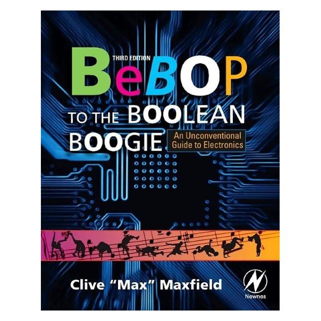 Butterworth Heinemann Bebop to the Boolean Boogie (Englisch, Clive Maxfield) (9781856175074)