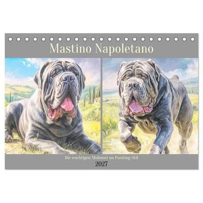 Mastino Napoletano. Die wuchtigen Molosser im Painting-Stil (Tischkalender 2027 DIN A5 quer), CALVENDO Monatskalender