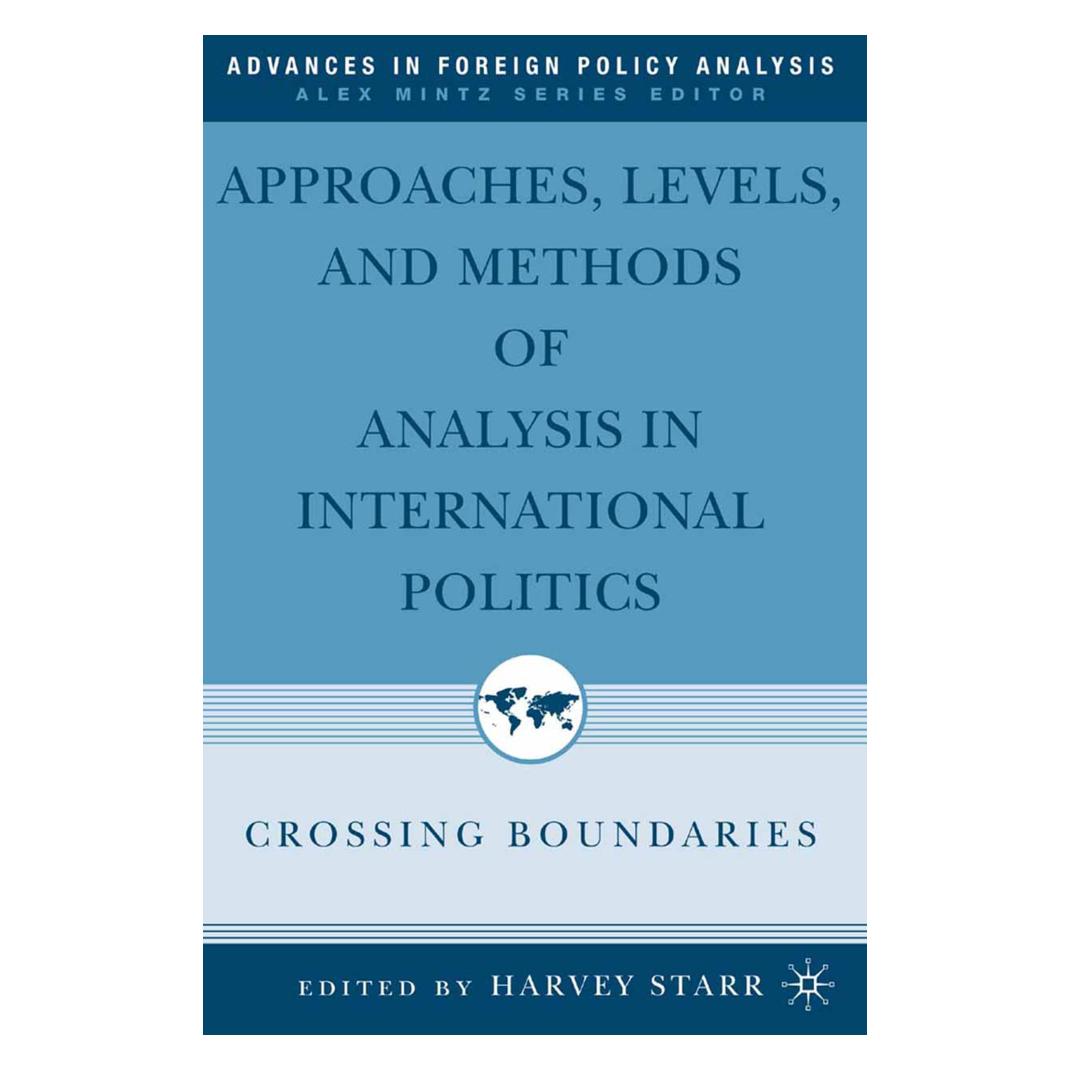 Springer Approaches, Levels, and Methods of Analysis in International Politics (Englisch, Softcover, H. Starr) (55836452)