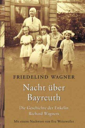 Friedelind Wagner - Nacht über Bayreuth: Die Geschichte der Enkelin Richard Wagners - Preis vom 09.10.2026 07:28:09 h