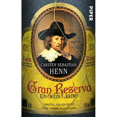 Gran Reserva, Taschenbuch von Carsten Sebastian Henn, Piper Taschenbuch