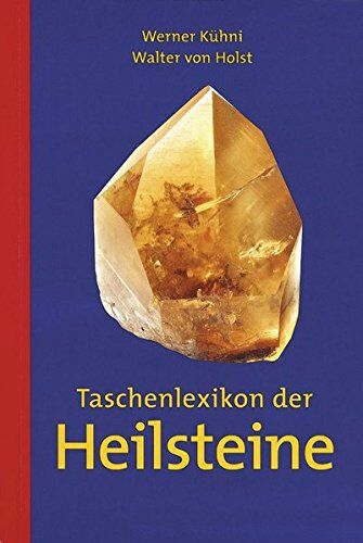 Werner Kühni - Taschenlexikon der Heilsteine - Preis vom 19.10.2026 19:33:35 h