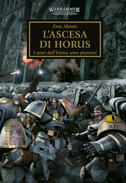 Dan Abnett - L'ascesa di Horus. I semi dell'eresia sono piantati. The Horus heresy. Warhammer (Vol. 1) - Preis vom 01.10.2026 17:08:56 h