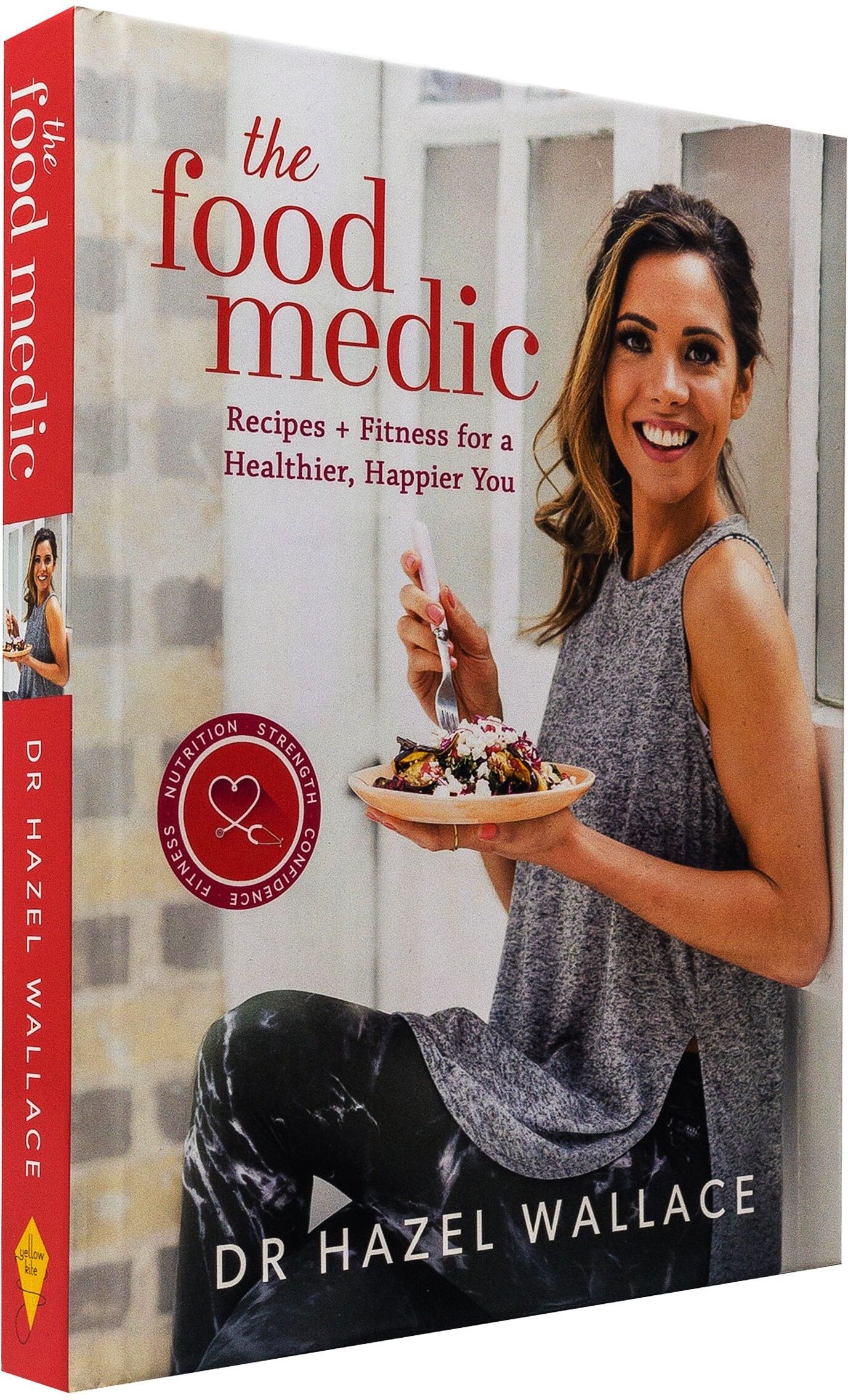 Yellow Kite The Food Medic Recipes & Fitness For A Healthier, Happier You by Dr Hazel Wallace