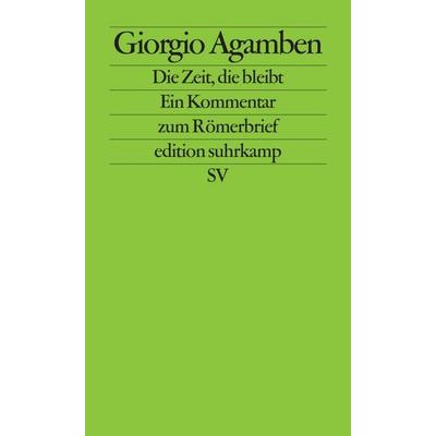 Die Zeit, die bleibt, Taschenbuch von Giorgio Agamben, Suhrkamp, 978-3-518-12453-6