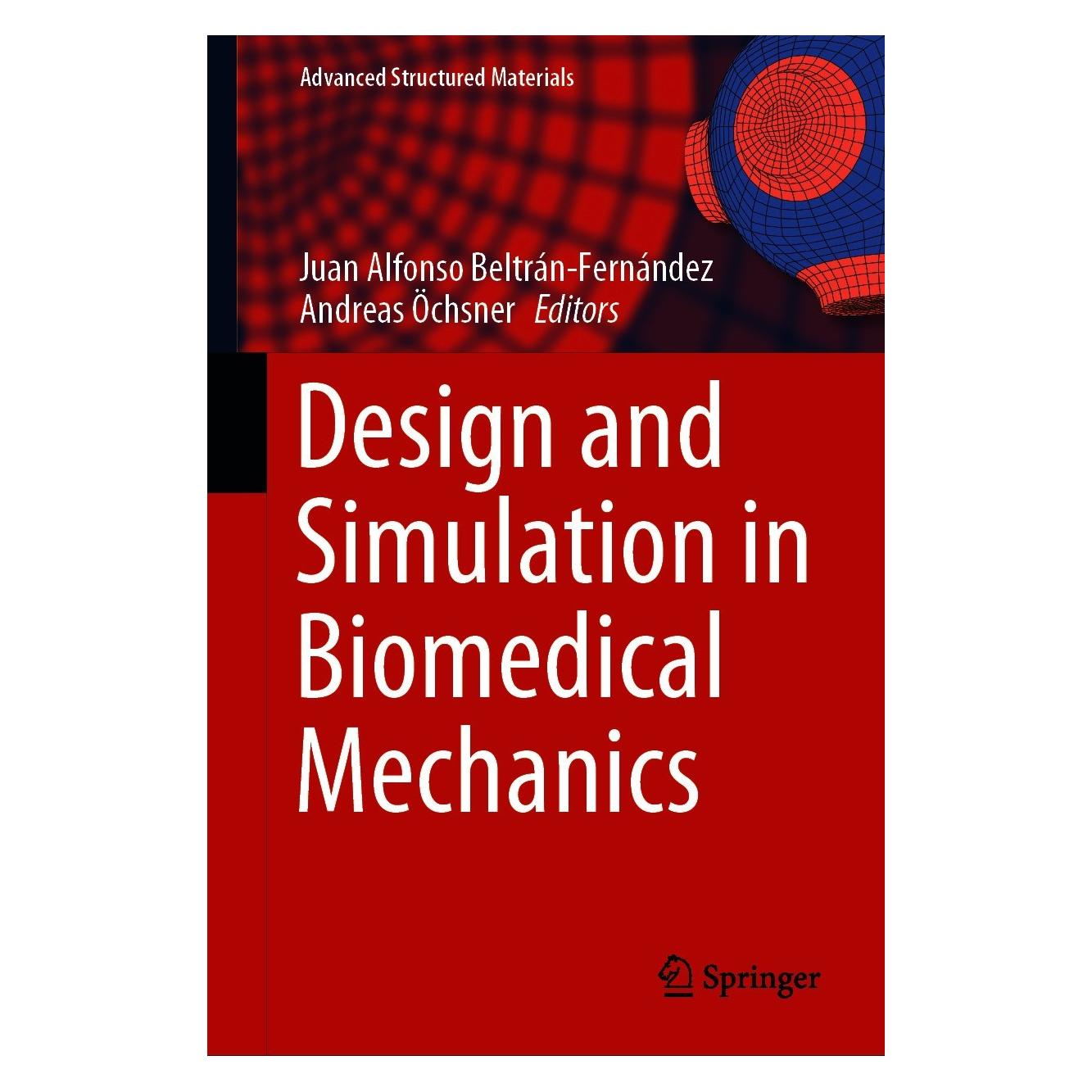 Springer Design and Simulation in Biomedical Mechanics (Englisch, Hardcover, Andreas Öchsner, Juan Alfonso Beltran-Fernandez) (9783030659820)