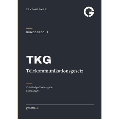 TKG – Telekommunikationsgesetz, Taschenbuch von Gesetze24 Deutschland, Epubli, 978-3-565-55355-6