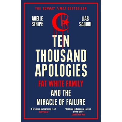 Ten Thousand Apologies, Taschenbuch von Adelle Stripe,Lias Saoudi, Orion, 978-1-4746-1785-7