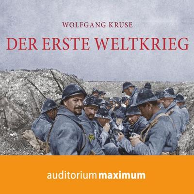 Der Erste Weltkrieg (Ungekürzt) - Wolfgang Kruse, Audio, 9783534594283