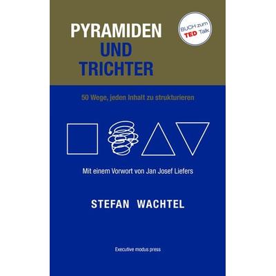 Pyramiden und Trichter, Gebundene Ausgabe von Stefan Wachtel, Executive modus press, 978-3-9824646-0-2