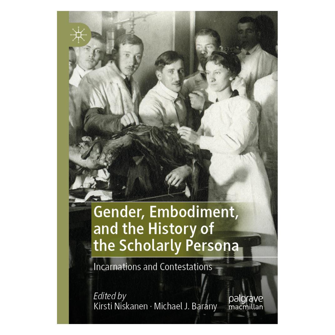 Springer Gender, Embodiment, and the History of the Scholarly Persona (Englisch, Softcover, Kirsti Niskanen, Michael J. Barany) (56236118)