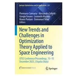 New Trends and Challenges in Optimization Theory Applied to Space Engineering, Fachbücher von Leonardo Mazzini, Giorgio Fasano, Piermarco Cannarsa, Alessandra Celletti, Emmanuel Trélat, Mauro Pontani