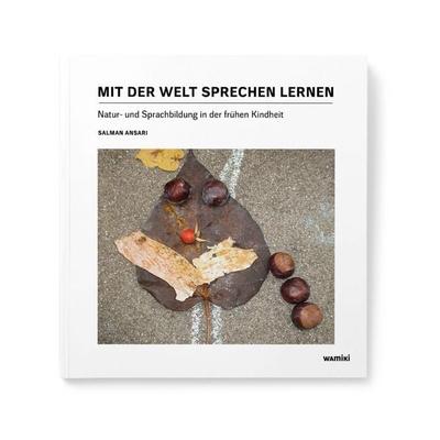 Mit der Welt sprechen lernen, Taschenbuch von Salman Ansari, Was mit Kindern, 978-3-96791-011-7