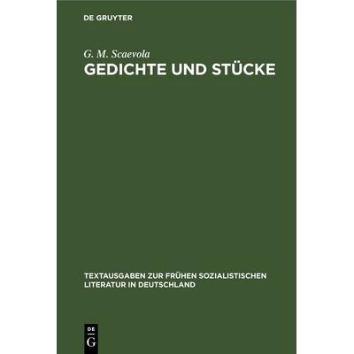 Gedichte und Stücke, Gebundene Ausgabe von G. M. Scaevola, De Gruyter, 978-3-11-254497-6