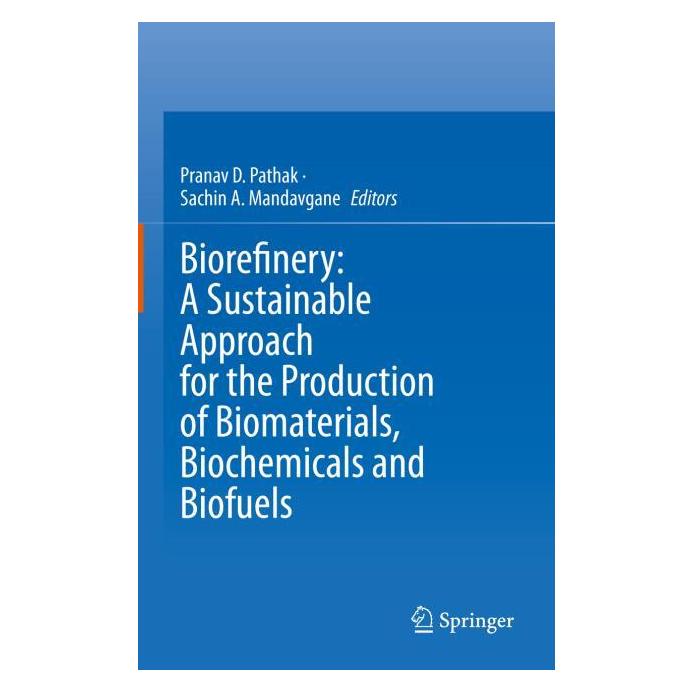 Springer Biorefinery: A Sustainable Approach for the Production of Biomaterials, Biochemicals and Biofuels (Englisch, Hardcover, Pranav D. Pathak, Sachin A. Mandavgane) (61518839)