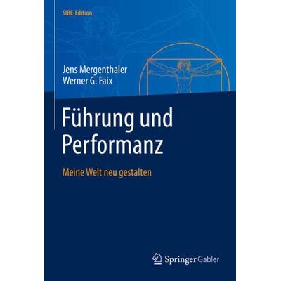 Führung und Performanz, Gebundene Ausgabe von Jens Mergenthaler,Werner G. Faix, Springer Berlin, 978-3-662-65207-7
