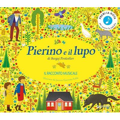 Pierino e il lupo di Sergej Prokofiev. Il racconto musicale, Gebundene Ausgabe von Helen Mortimer, Giunti Editore